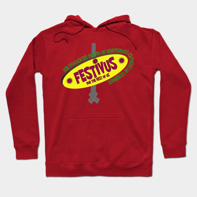 Festivus for the rest of us! Hoodie by Mr.Guru 305 